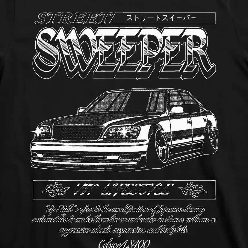 Jdm Street Sweeper Ls400 Vip T-Shirt