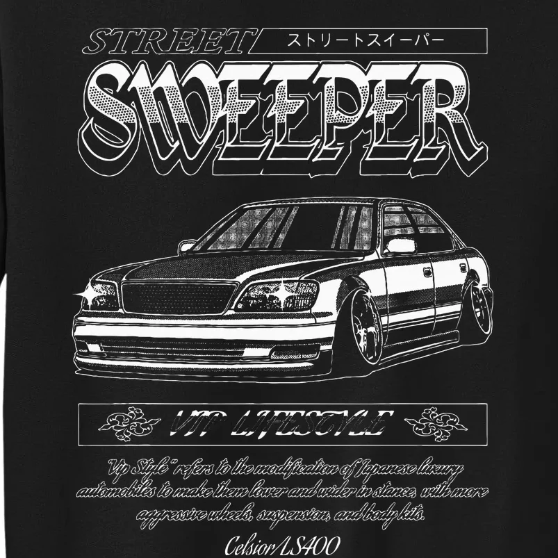 Jdm Street Sweeper Ls400 Vip Tall Sweatshirt