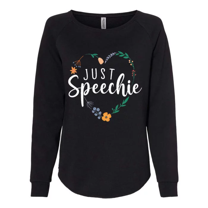 Just Speechie Speech Language Pathologist SLP Therapist Gift Womens California Wash Sweatshirt