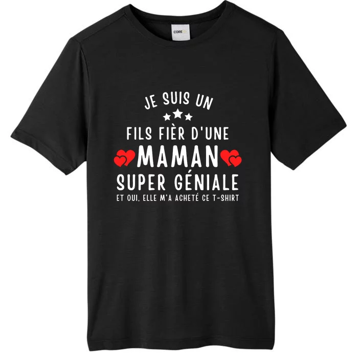 Je Suis Un Fils Fier DUne Maman Super GéNiale Et Oui Elle MA Acheté Ce ChromaSoft Performance T-Shirt