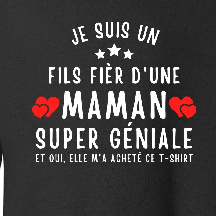 Je Suis Un Fils Fier DUne Maman Super GéNiale Et Oui Elle MA Acheté Ce Toddler Sweatshirt