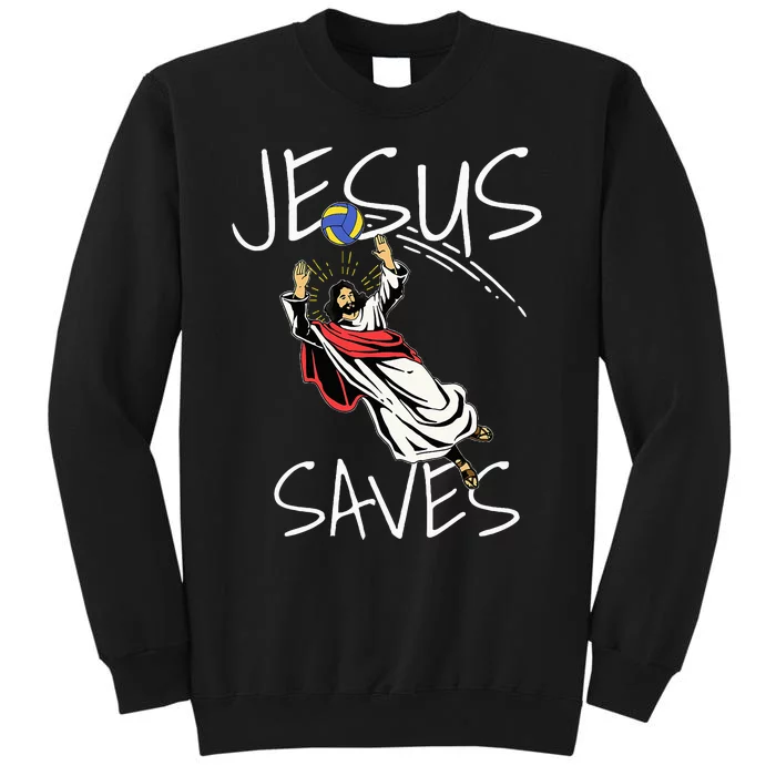 Jesus Saves Volleyball Gift Volleyball Team Tall Sweatshirt