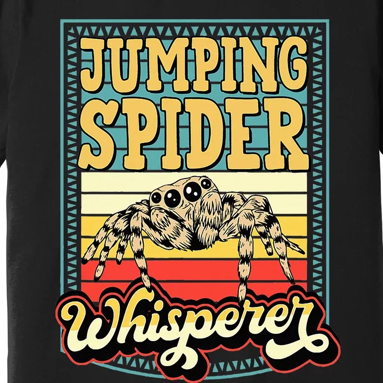 Jumping Spider Whisperer Funny Pet Jumping Spider Meme Premium T-Shirt