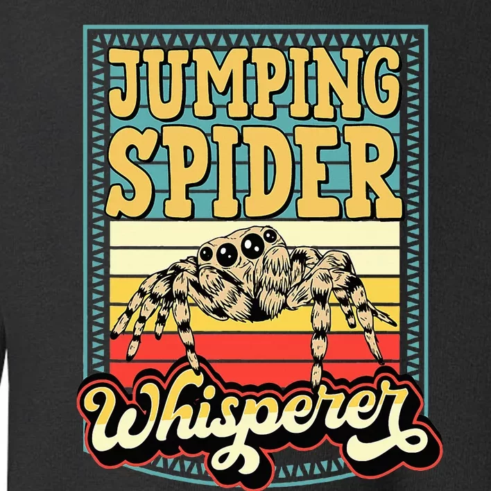 Jumping Spider Whisperer Funny Pet Jumping Spider Meme Toddler Sweatshirt