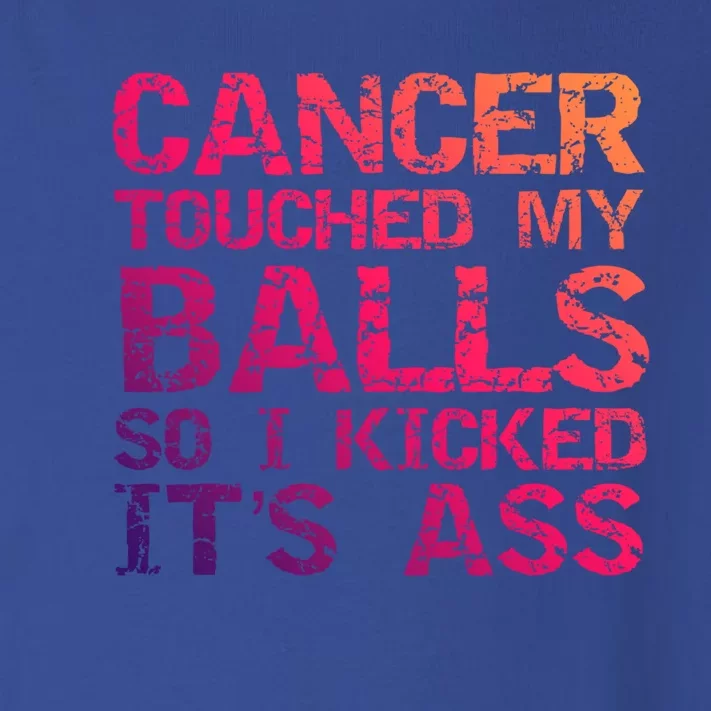 Joke Testicular Cancer Touched My Balls So I Kicked Its Ass Meaningful Gift Toddler Long Sleeve Shirt