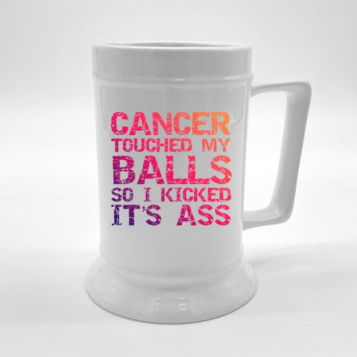 Joke Testicular Cancer Touched My Balls So I Kicked Its Ass Meaningful Gift Front & Back Beer Stein