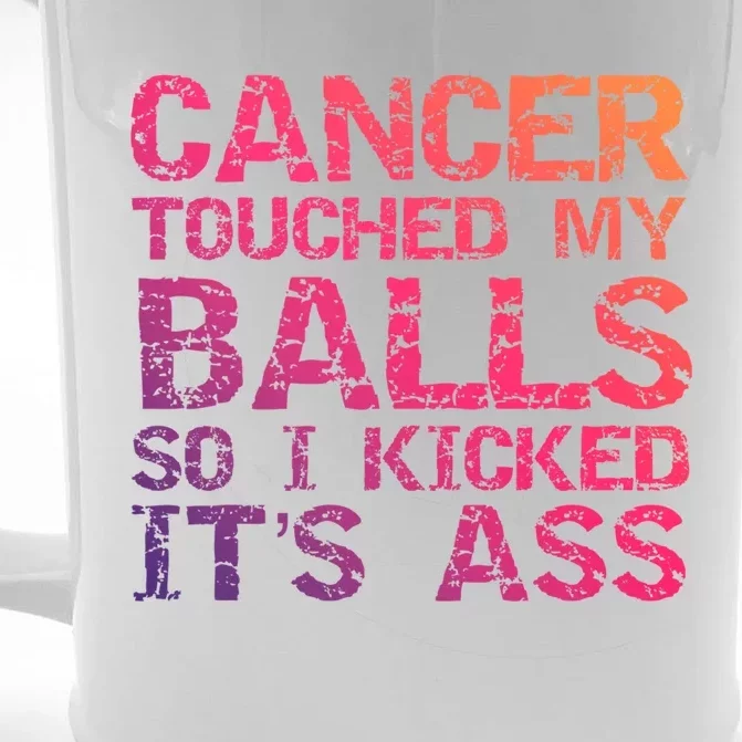 Joke Testicular Cancer Touched My Balls So I Kicked Its Ass Meaningful Gift Front & Back Beer Stein