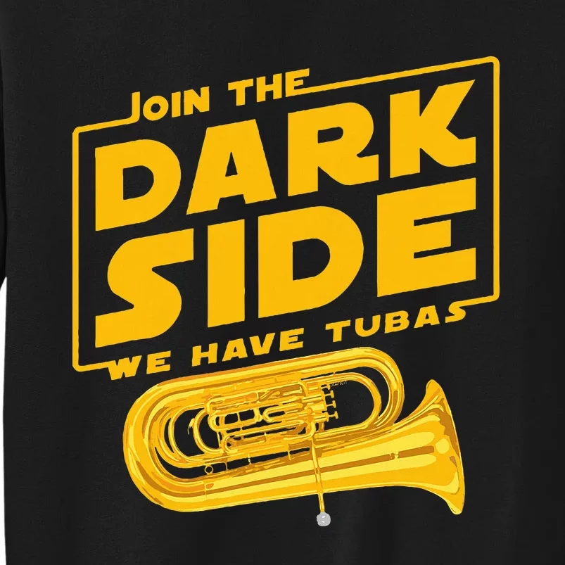 Join The Dark Side Tuba Player Sweatshirt