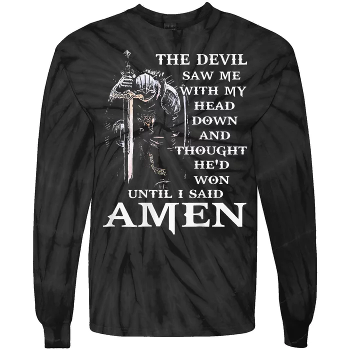 Jesus The Devil Saw Me With My Head Down Tie-Dye Long Sleeve Shirt