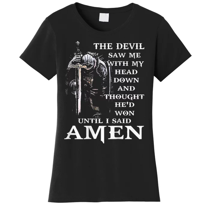 Jesus The Devil Saw Me With My Head Down Women's T-Shirt