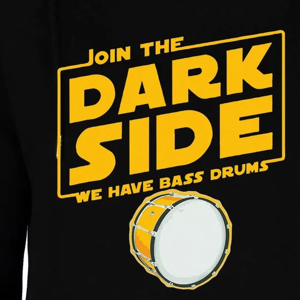 Join The Dark Side Bass Drum Player Womens Funnel Neck Pullover Hood