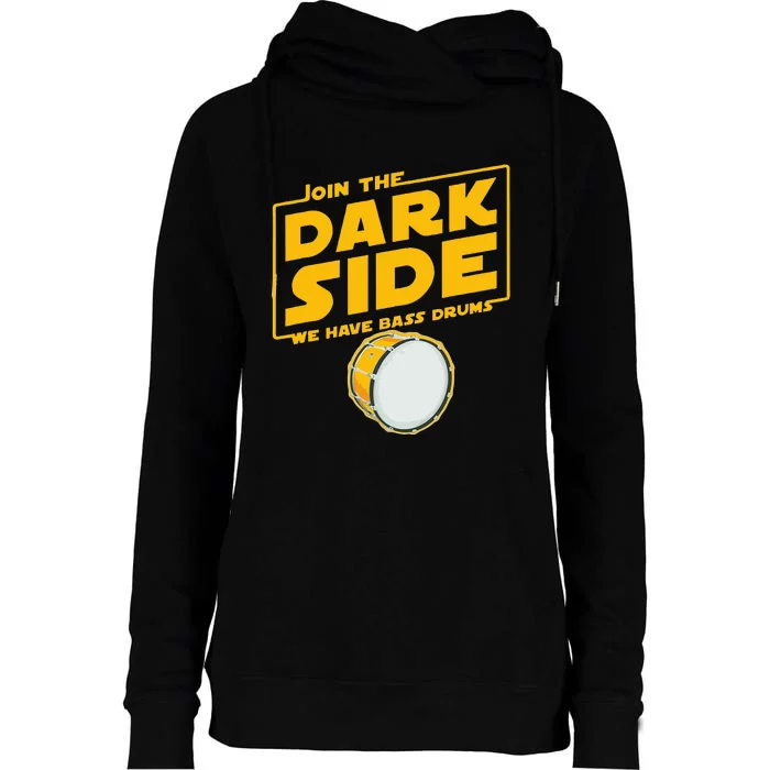 Join The Dark Side Bass Drum Player Womens Funnel Neck Pullover Hood