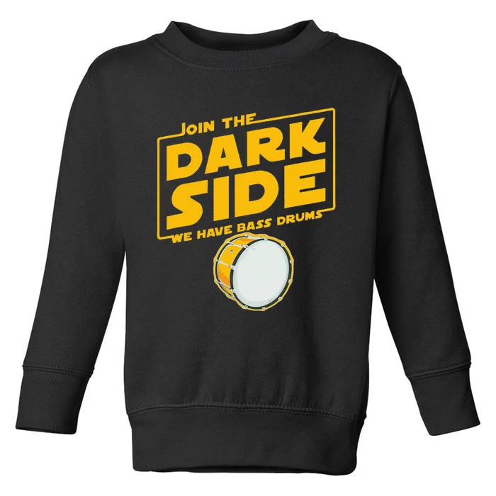 Join The Dark Side Bass Drum Player Toddler Sweatshirt