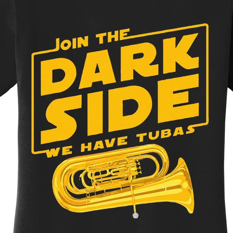 Join The Dark Side Tuba Player Women's T-Shirt