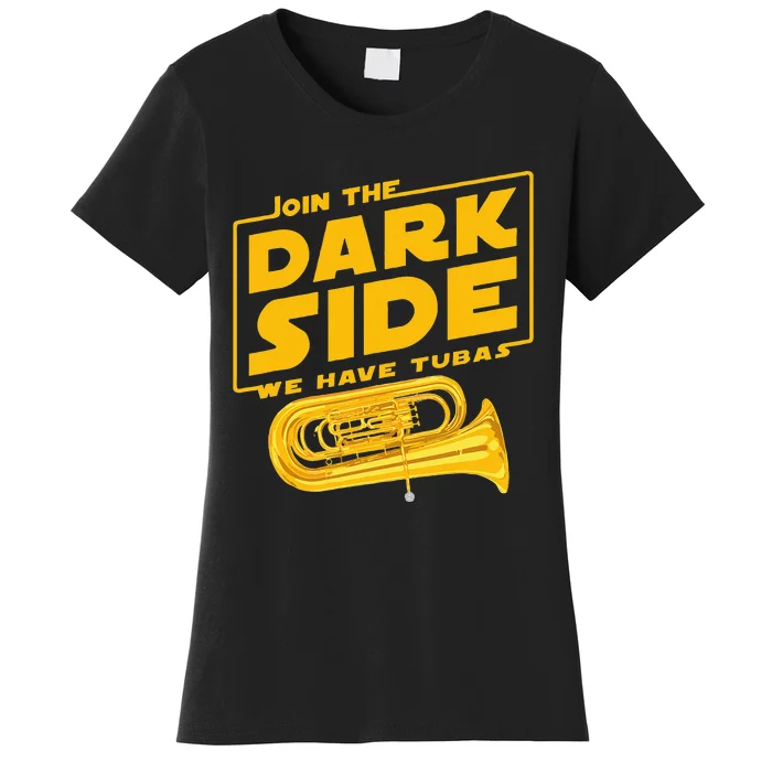 Join The Dark Side Tuba Player Women's T-Shirt