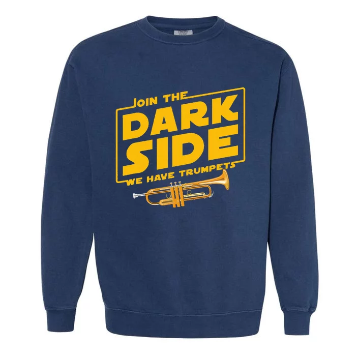 Join The Dark Side Trumpet Player Pride Garment-Dyed Sweatshirt