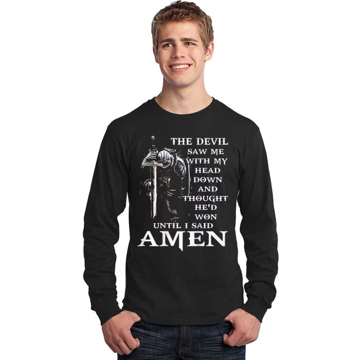 Jesus The Devil Saw Me With My Head Down Tall Long Sleeve T-Shirt