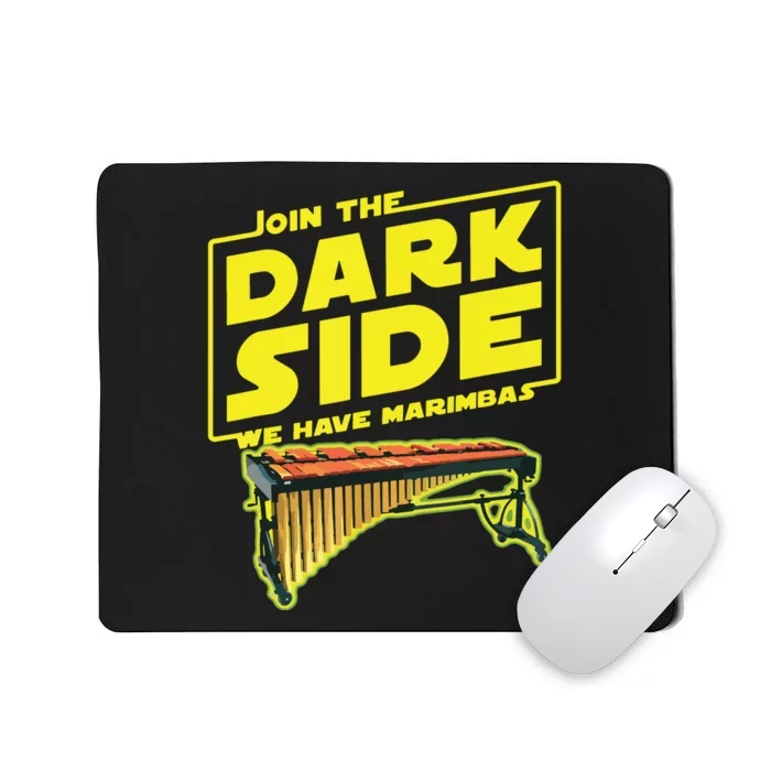 Join The Dark Side Marimba Player Mousepad