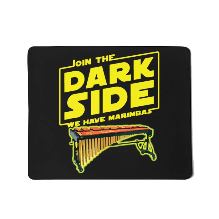 Join The Dark Side Marimba Player Mousepad