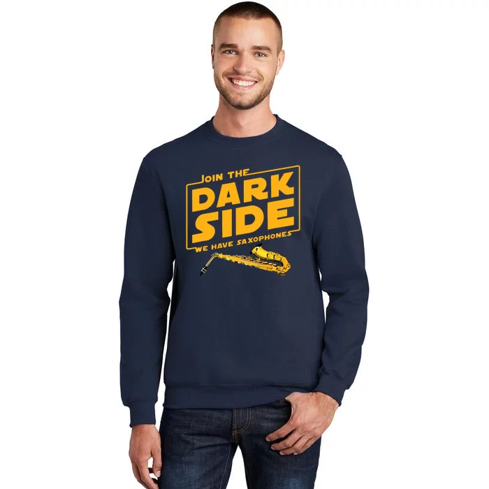 Join The Dark Side Saxophone Player Tall Sweatshirt