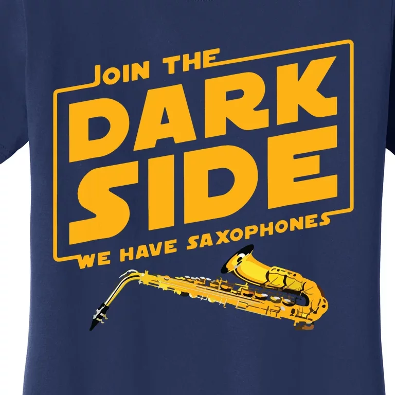 Join The Dark Side Saxophone Player Women's T-Shirt