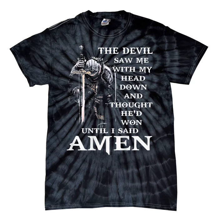 Jesus The Devil Saw Me With My Head Down (on back) Tie-Dye T-Shirt