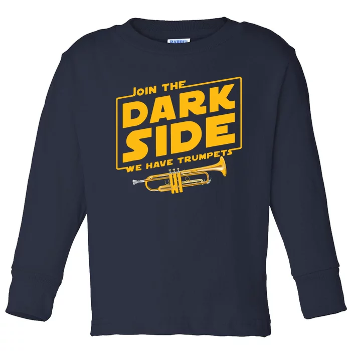 Join The Dark Side Trumpet Player Toddler Long Sleeve Shirt