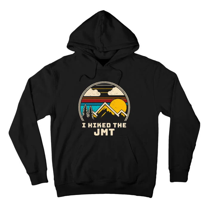 Jmt Thruhiker; I Hiked The Jmt Tall Hoodie