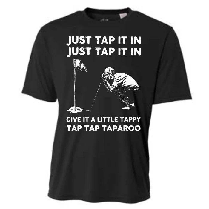 Just Tap It In Just Tap It In Give It A Little Tappy Tap Cooling Performance Crew T-Shirt