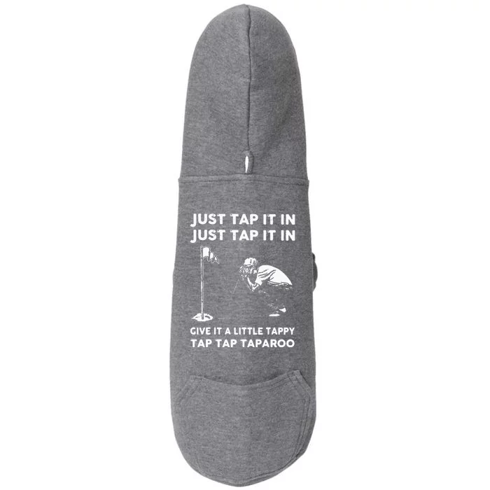 Just Tap It In Just Tap It In Give It A Little Tappy Tap Doggie 3-End Fleece Hoodie