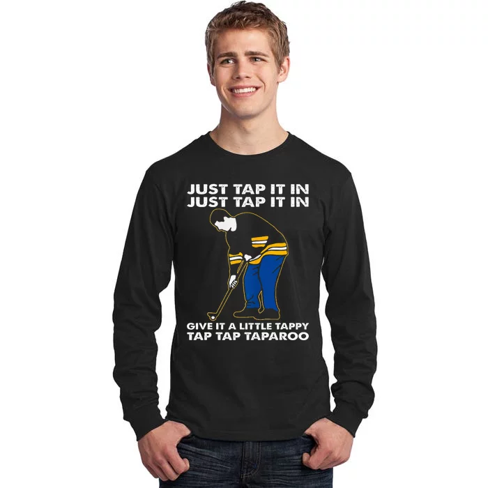 Just Tap It In Graphic Golfs Funny Outfits Sports Movies Tall Long Sleeve T-Shirt