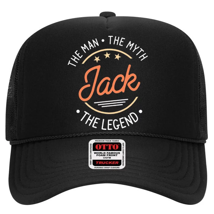 Jack The Man The Myth The Legend High Crown Mesh Trucker Hat