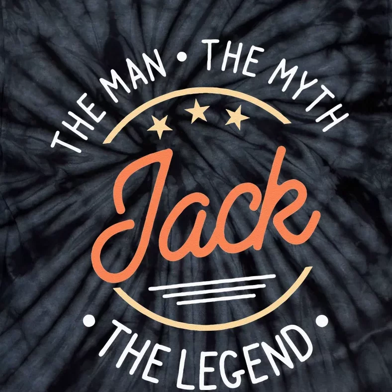 Jack The Man The Myth The Legend Tie-Dye T-Shirt