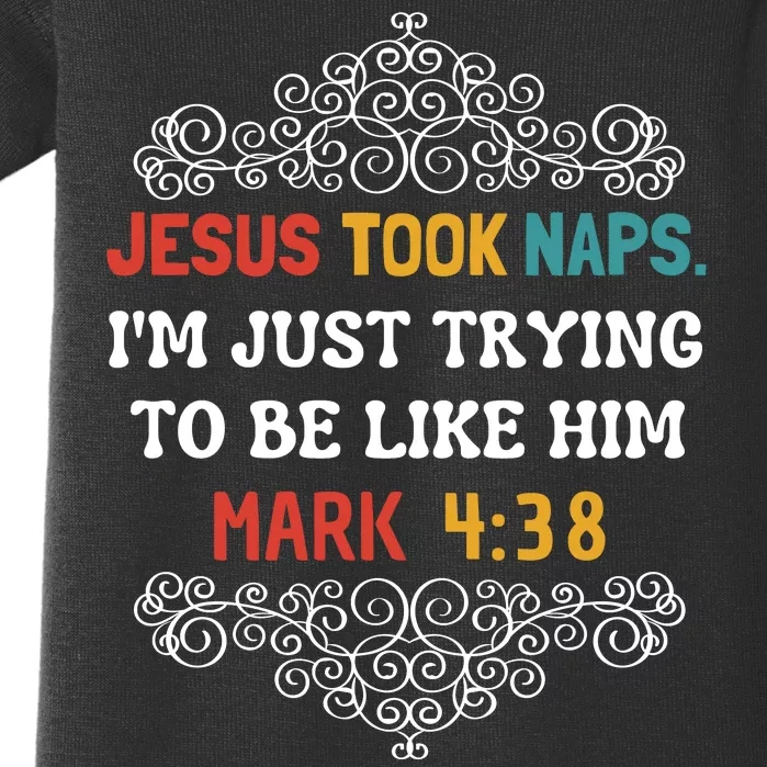 Jesus Took Naps Mark 4:38 Christian Funny Faith Baby Bodysuit