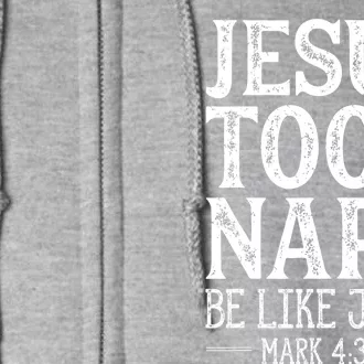 Jesus Took Naps Be Like Jesus Christian Religious Women Full Zip Hoodie