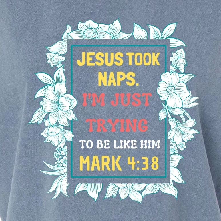 Jesus Took Naps. I'm Just Trying To Be Like Him Mark 4:38. Garment-Dyed Women's Muscle Tee