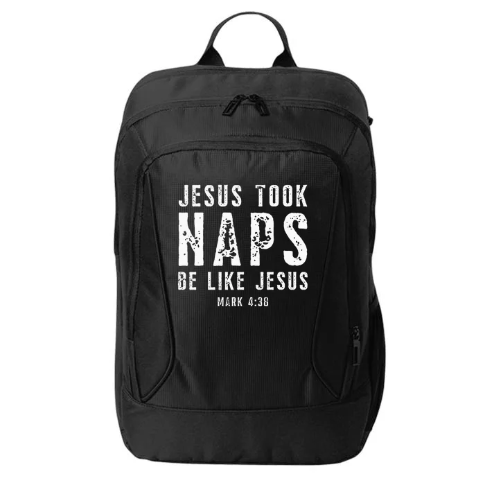 Jesus Took Naps Be Like Jesus Mark 438 Christian Quotes City Backpack