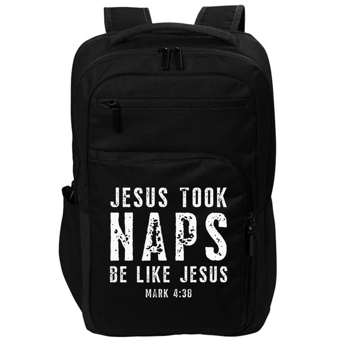 Jesus Took Naps Be Like Jesus Mark 438 Christian Quotes Impact Tech Backpack