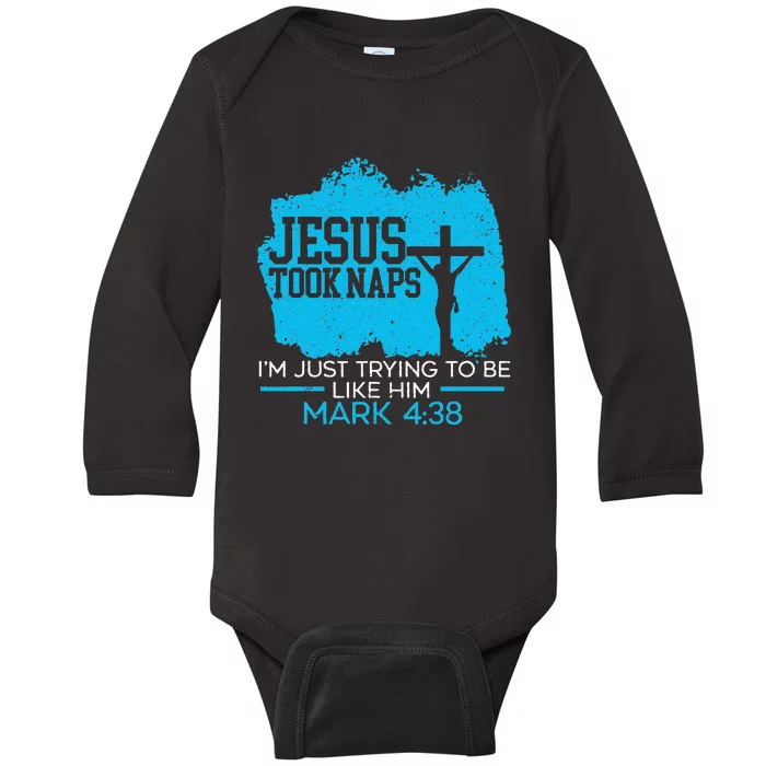 Jesus Took Naps Religious Pastor Bible Scripture Christian Baby Long Sleeve Bodysuit