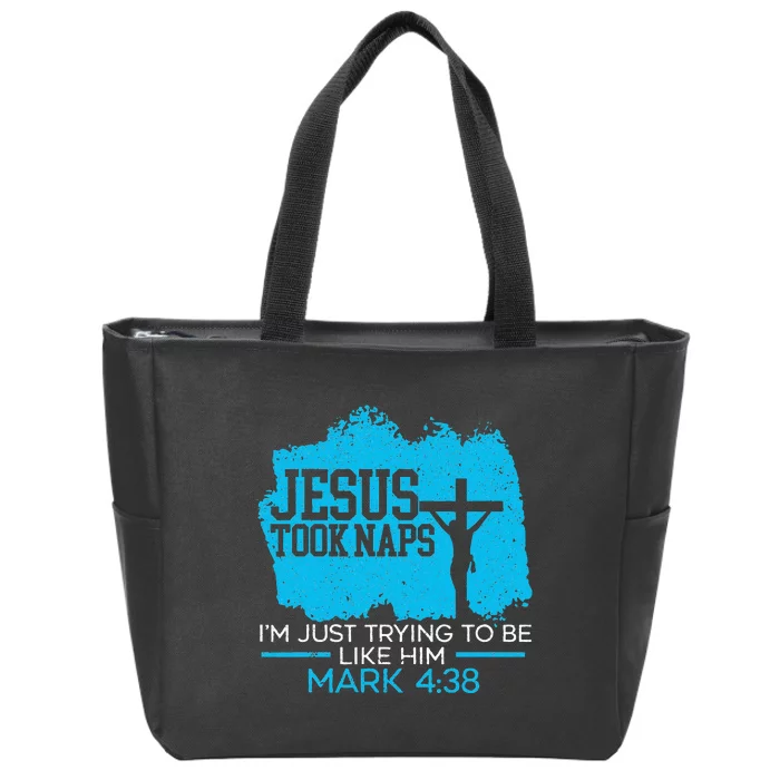 Jesus Took Naps Be Like Jesus Christian Religious Zip Tote Bag