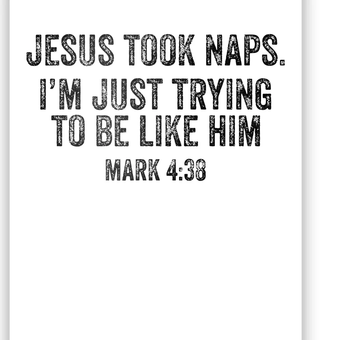 Jesus Took Naps Mark 438 Christian Funny Faith Poster