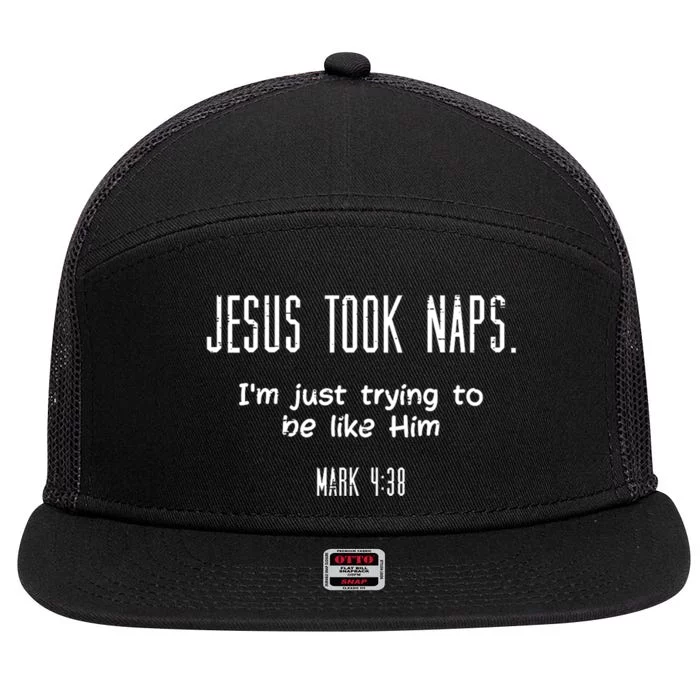 Jesus Took Naps Mark 438 Funny Saying Christian 7 Panel Mesh Trucker Snapback Hat