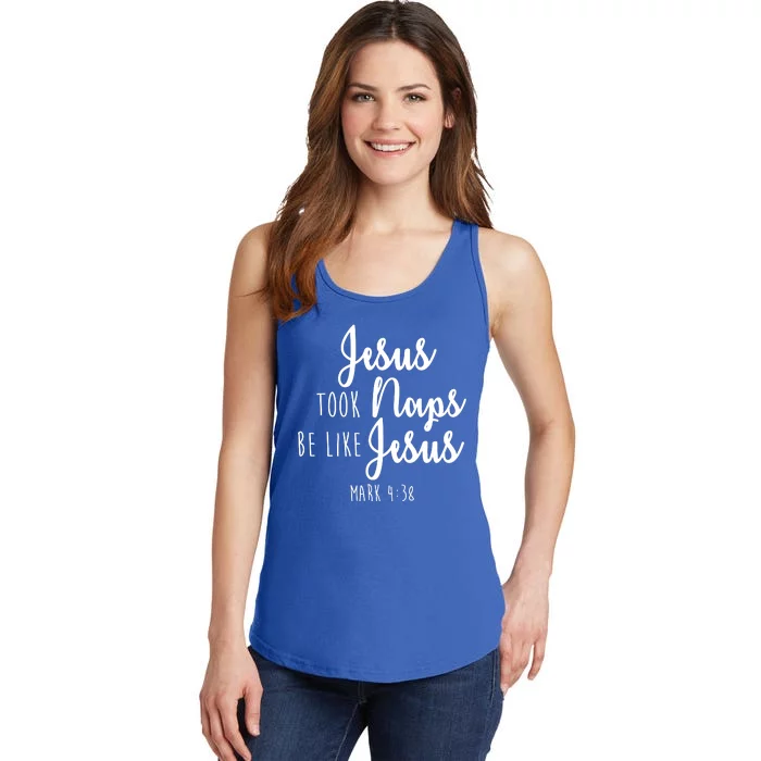 Jesus Took Naps Be Like Jesus Mark 4:38 Ladies Essential Tank