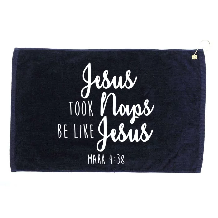 Jesus Took Naps Be Like Jesus Mark 4:38 Grommeted Golf Towel