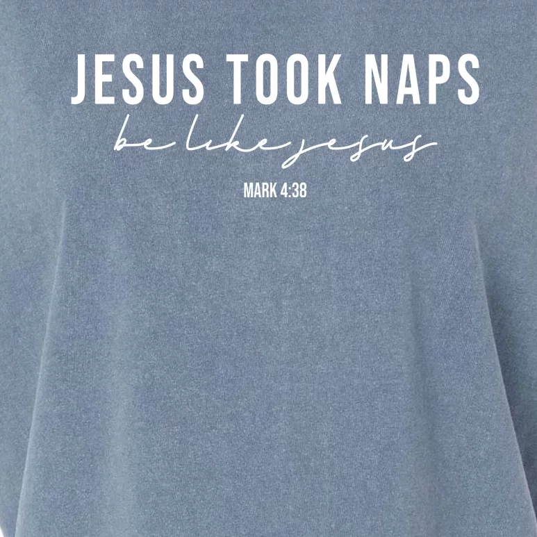 Jesus Took Naps Be Like Jesus Garment-Dyed Women's Muscle Tee