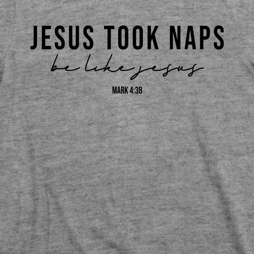 Jesus Took Naps Be Like Jesus T-Shirt