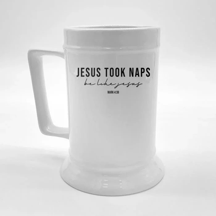 Jesus Took Naps Be Like Jesus Front & Back Beer Stein