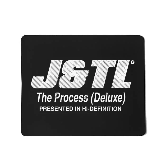 J&Tl The Process Deluxe Presented In Hidefinition Mousepad