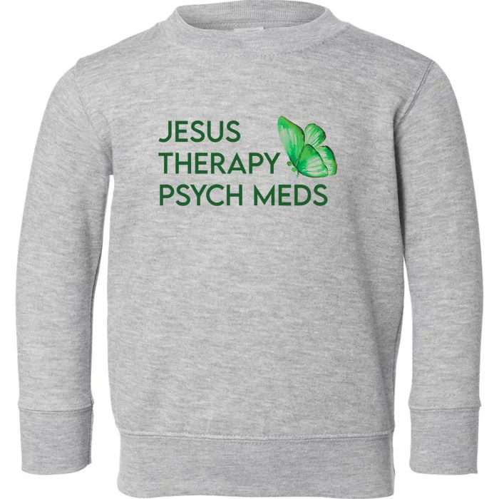 Jesus Therapy Psych Meds Mental Health Awareness Semicolon Toddler Sweatshirt