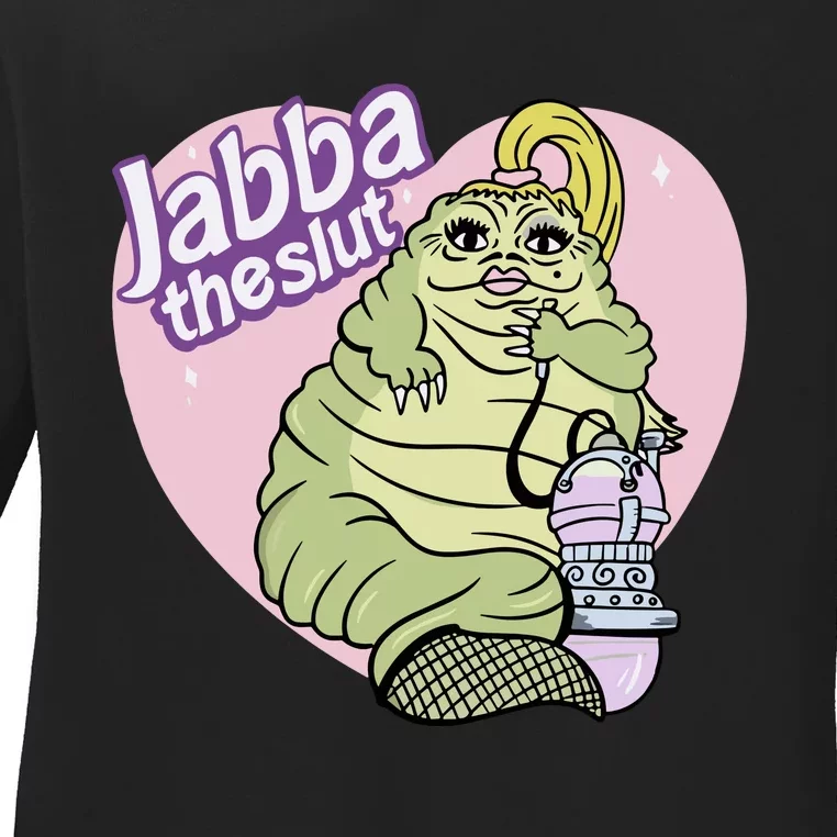 Jabba The Slut Ladies Long Sleeve Shirt